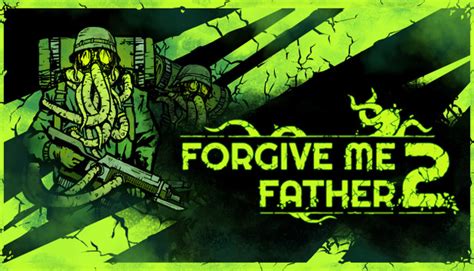 deviante forgive me father|Steam Community :: Forgive Me Father.